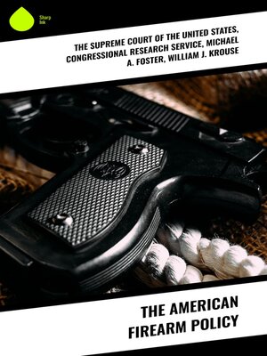 cover image of The American Firearm Policy